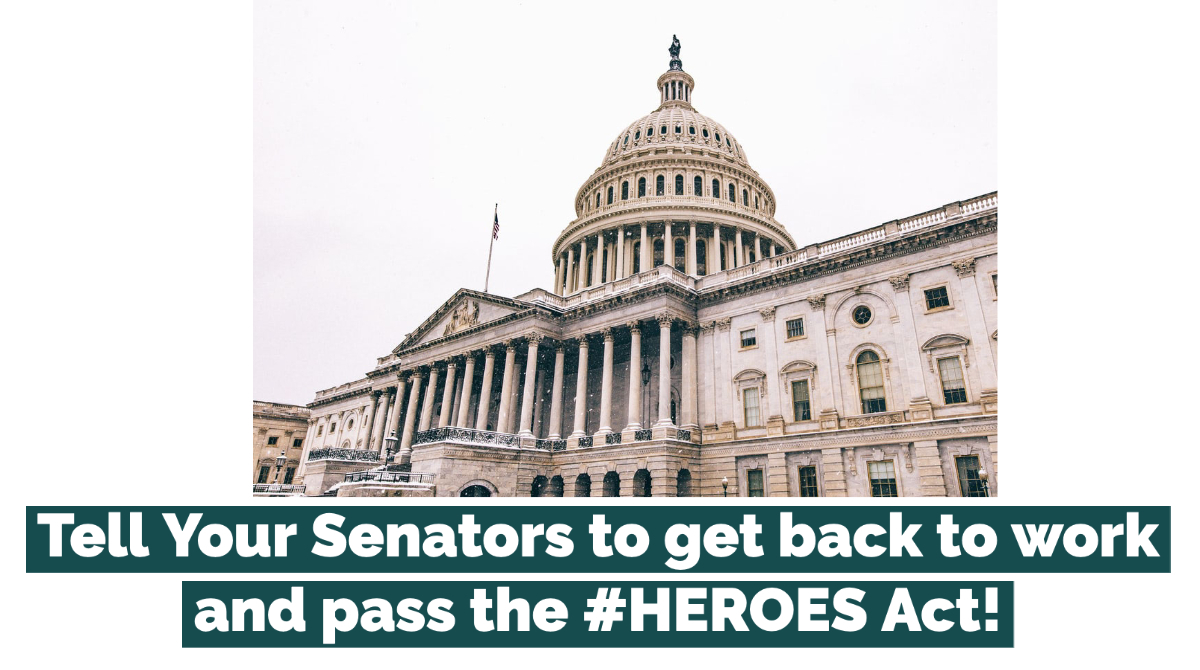 Tell the Senate to Pass the HEROES Act!